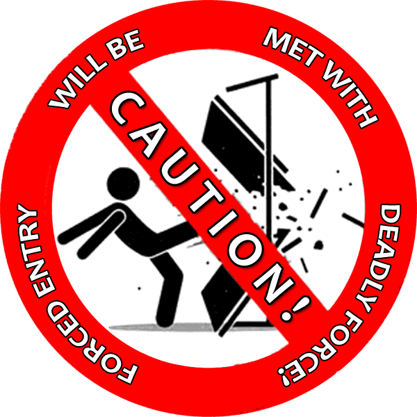 6″ Caution! Forced Entry Will Be Met With Deadly Force Stickers!