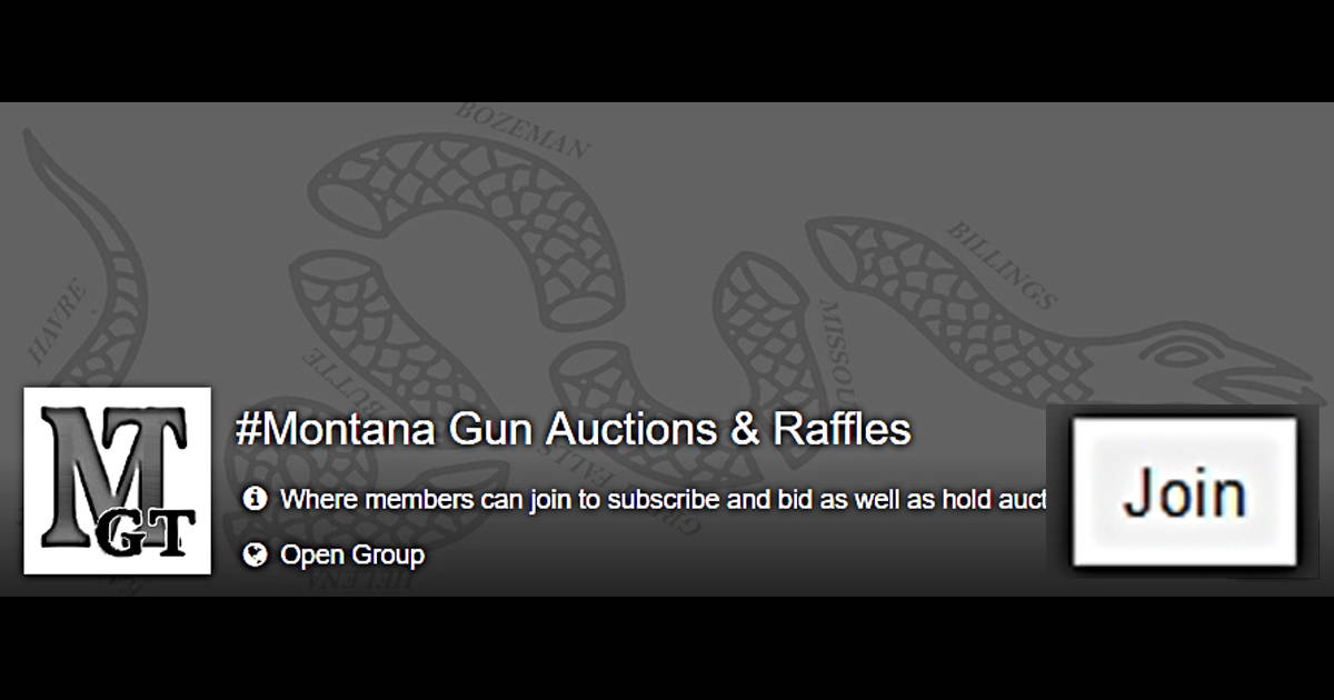 Join Montana Gun Auctions & Raffles Group To Hold FREE Gun, Ammo & Gear Auctions & Raffles!