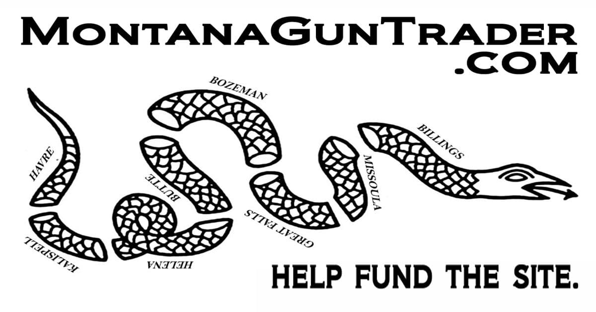 Buy NEW Firearms, Ammo, Gun Parts & Accessories to Help Fund This Free Montana Site!