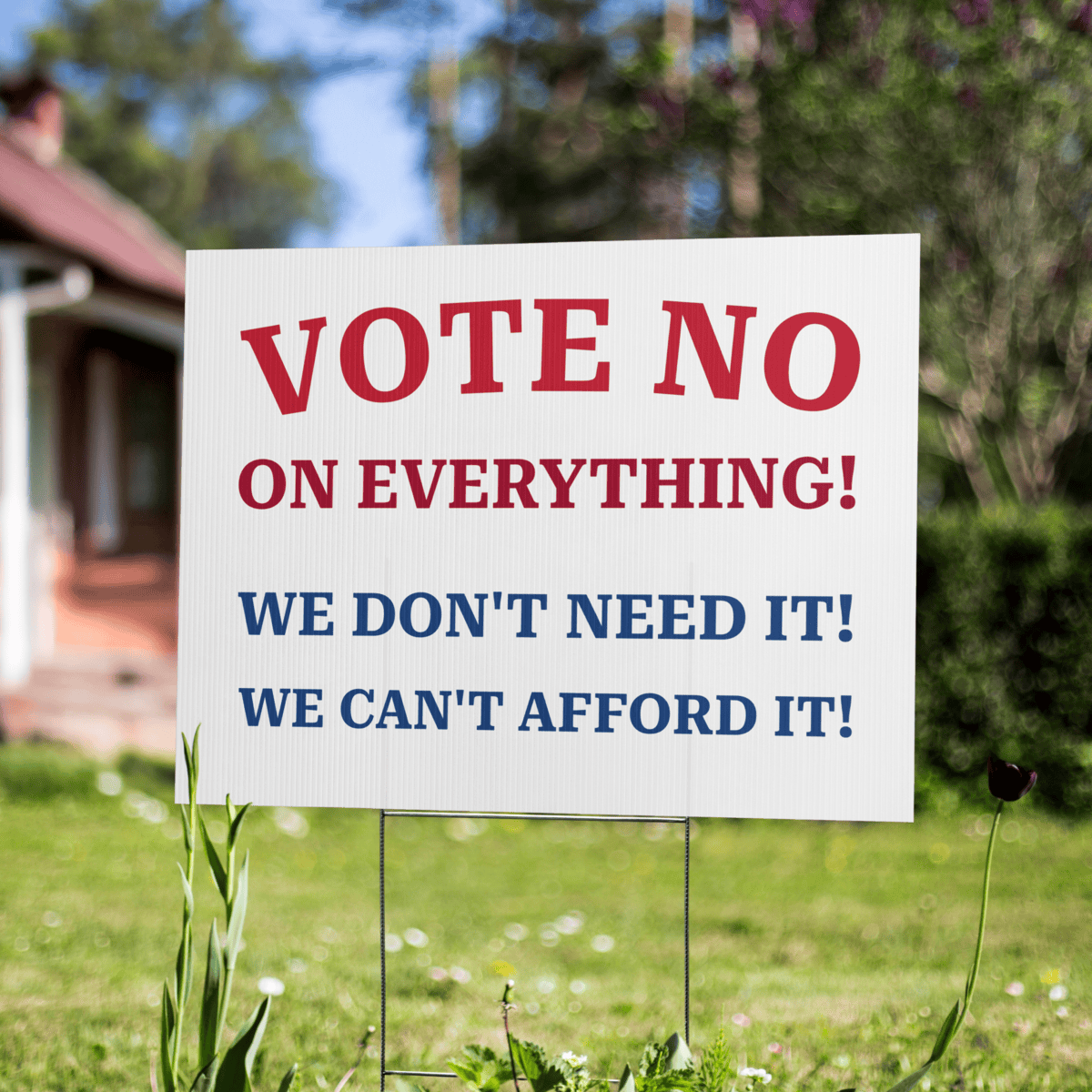 Vote No On Everything Yard Sign